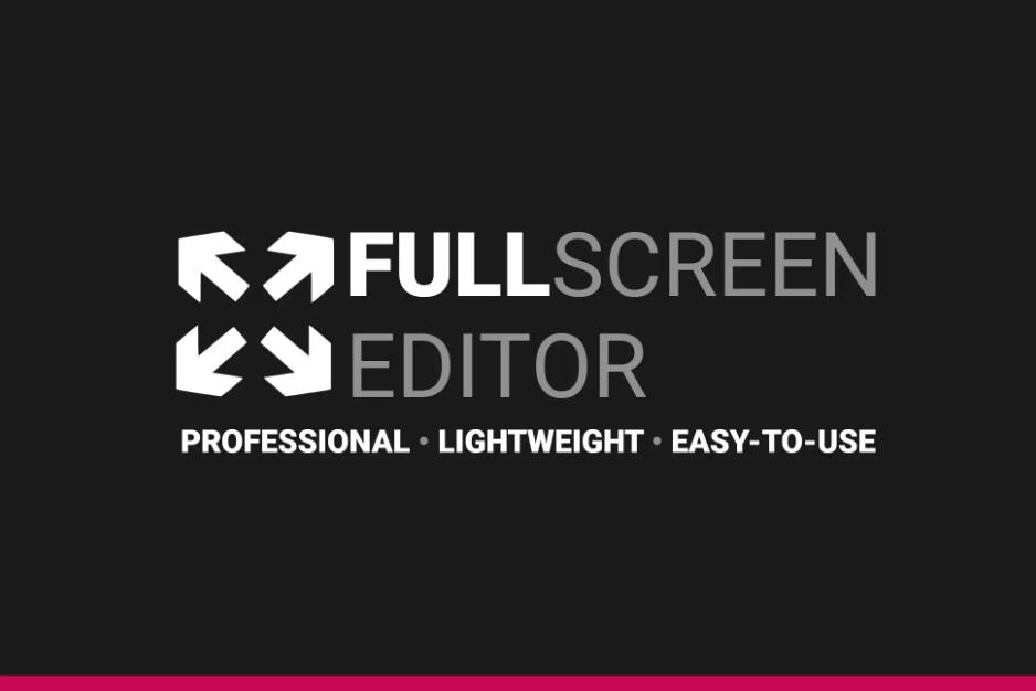 Fullscreen Editor v2.2.2插件