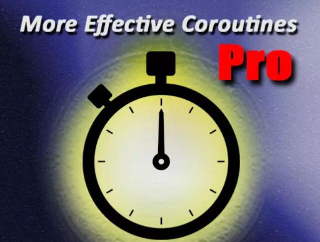 More Effective Coroutines PRO v3.12.0动画工具