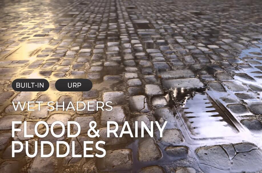 URP – Wet Shaders Flood and Rainy Puddles v2022.3着色器